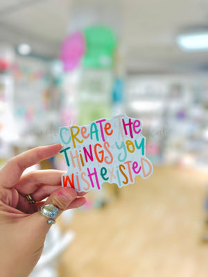 Create the Things You Wish Existed Sticker - Sticker