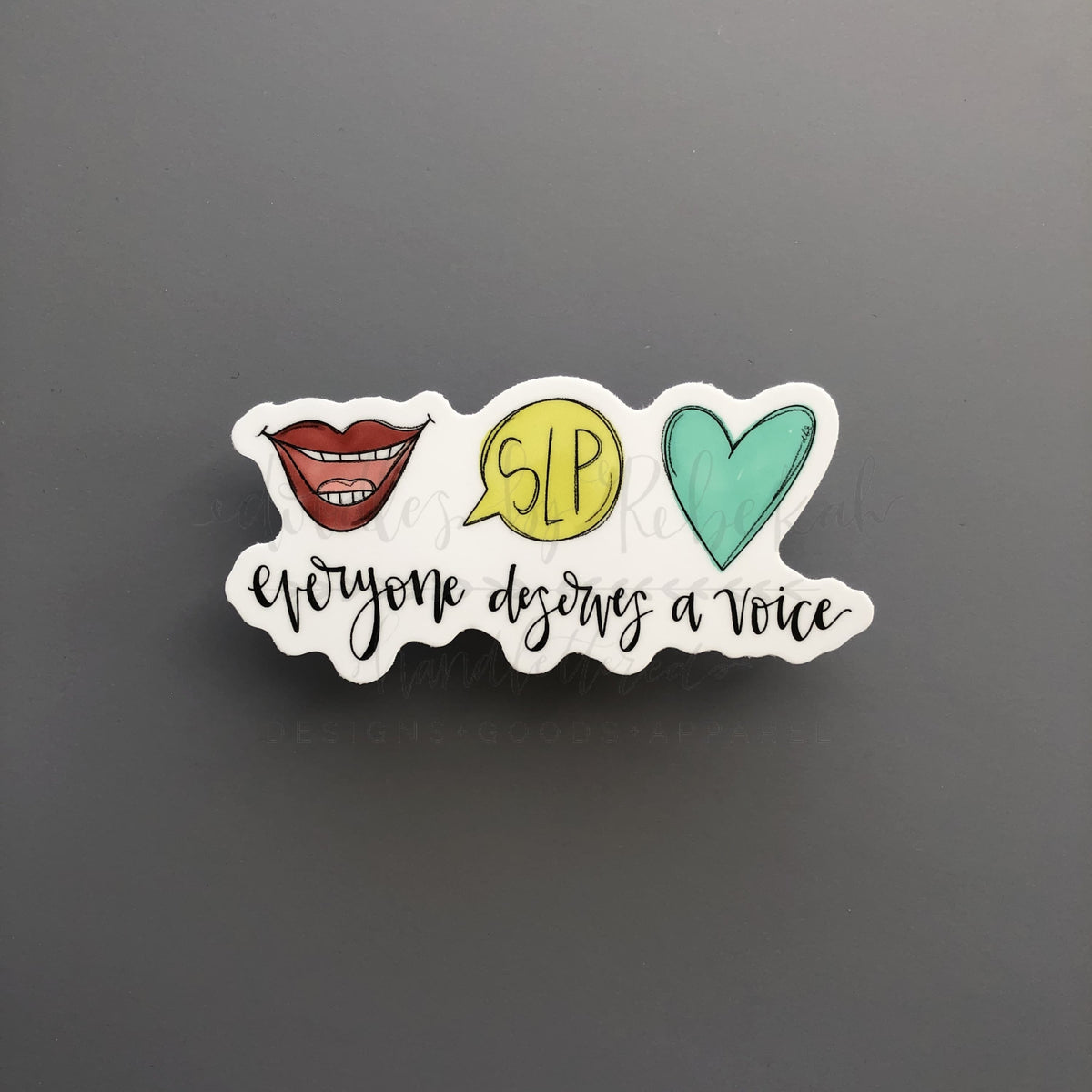 Everyone Deserves A Voice Sticker - Sticker