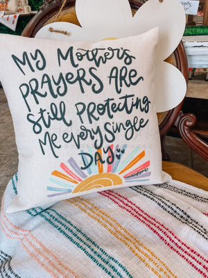 My Mother’s Prayers Square Pillow - Pillow