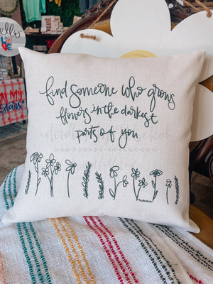 Grows Flowers In The Darkest Parts Of You Square Pillow - Pillow