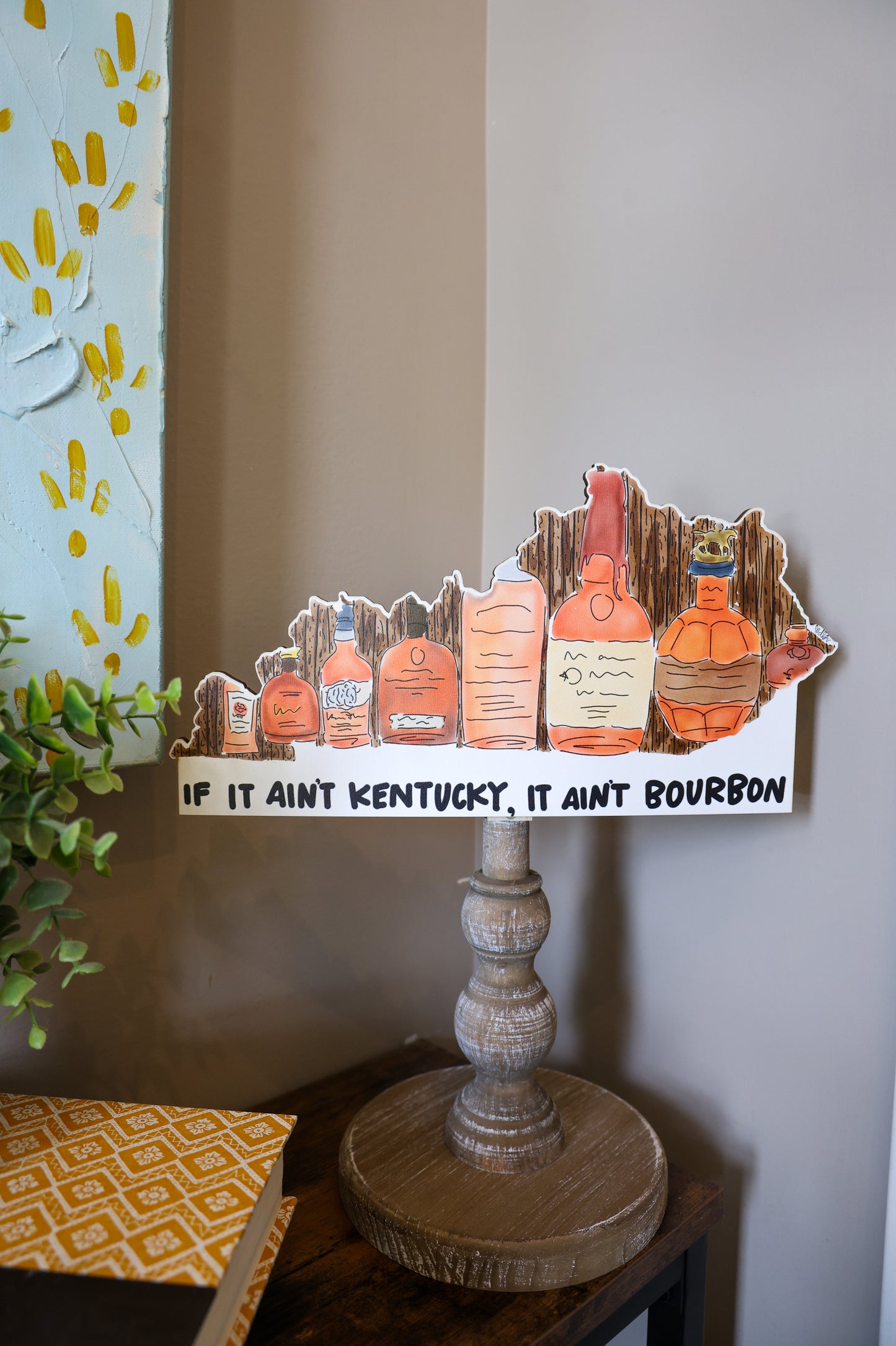 If It Ain't Kentucky It Ain't Bourbon Topper