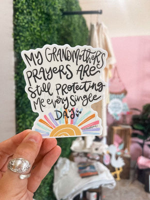My Grandmother’s Prayers Are Still Protecting Me Sticker - Sticker