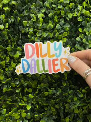 Dilly Dallier Sticker - Sticker
