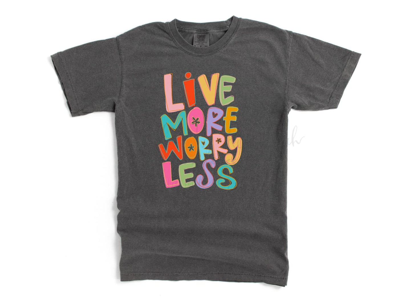 Live More Worry Less Pepper Tee - Tees