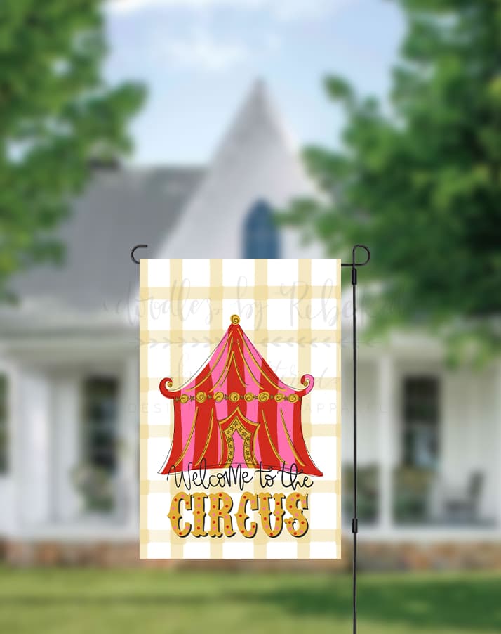 Welcome to the Circus Garden Flag - Garden Flag