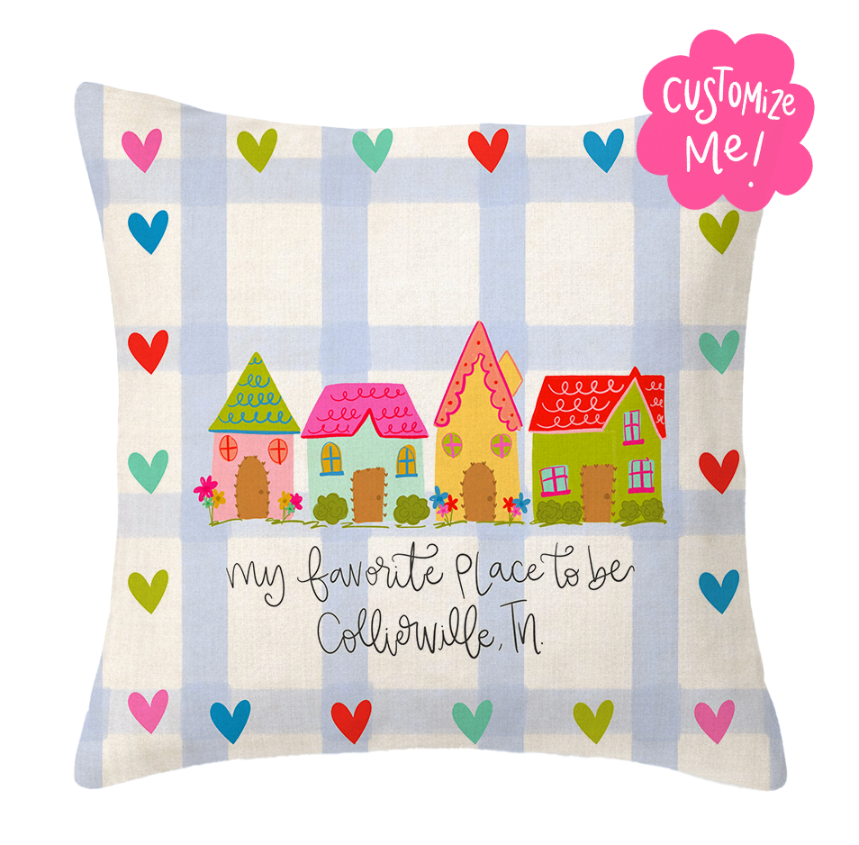 My Favorite Place To Be (Custom Town) Pillow