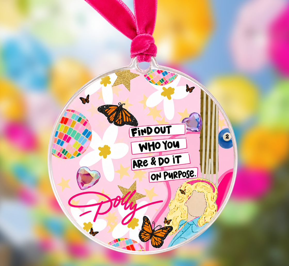 Find Out Who You Are Dolly Acrylic Ornament