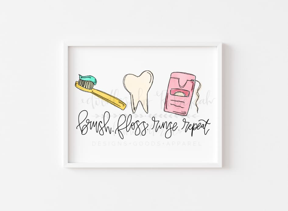 An 8x10 print titled 'Brush. Floss. Rinse. Repeat" with a toothbrush, tooth, and dental floss drawn on
