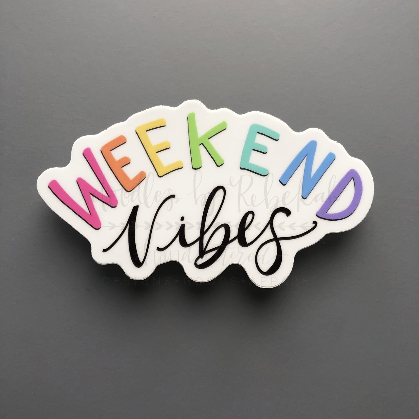 Weekend Vibes Sticker - Sticker
