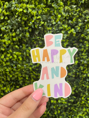 Be Happy And Kind Sticker - Sticker