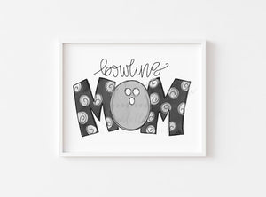 Bowling Mom 8x10 Print - Print