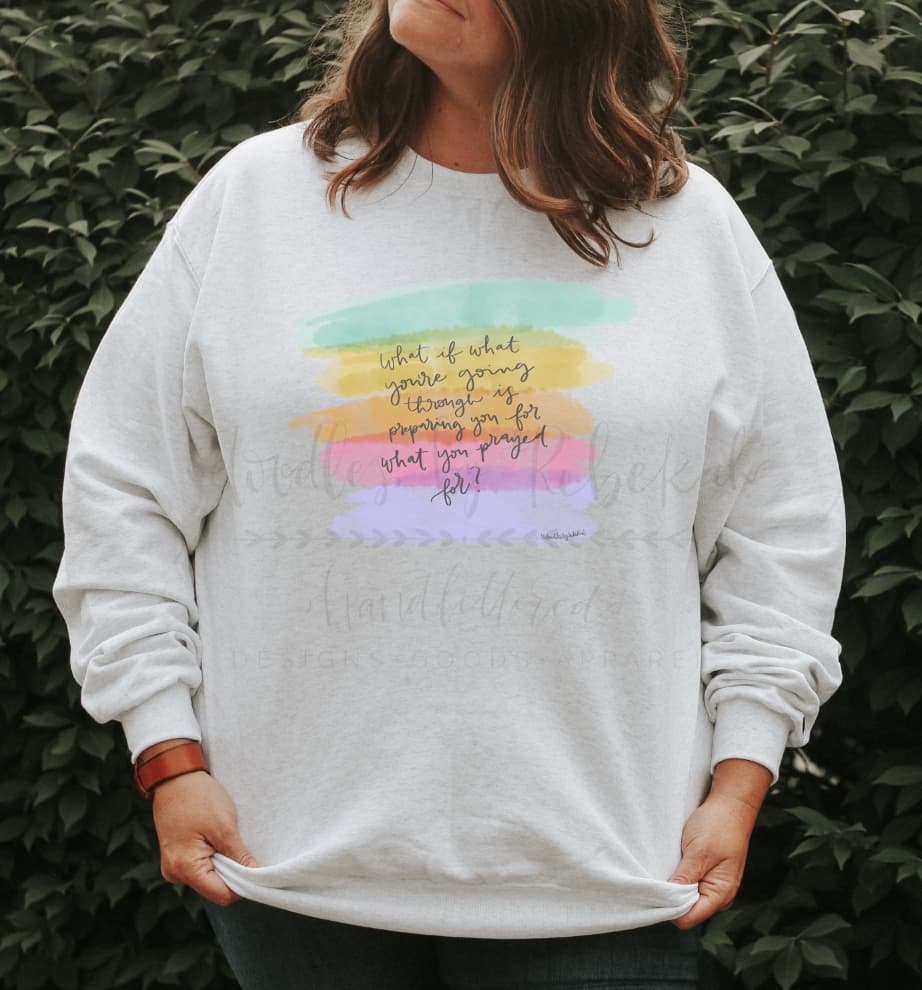 Preparing You For What Your Prayed For - Tees