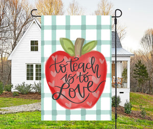 To Teach is to Love Garden Flag - Garden Flag