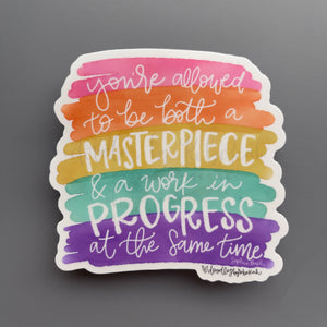 Masterpiece and Work In Progress Sticker - Sticker