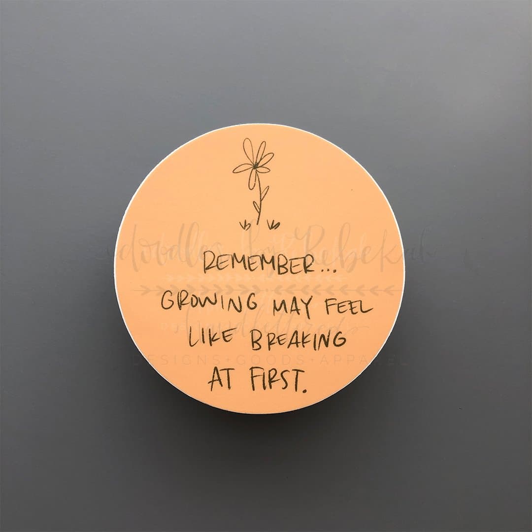 Remember Growing Sticker - Sticker