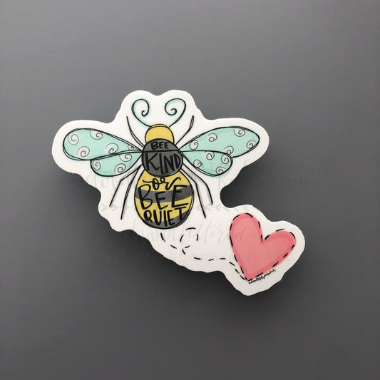 Colorful sticker with a bumble bee and heart with phrase "Bee Kind or Bee Quiet"