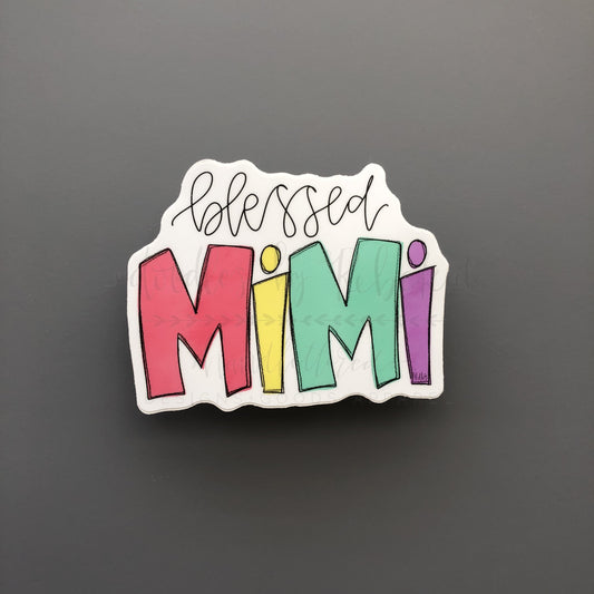 Colorful sticker that reads "Blessed Mimi"