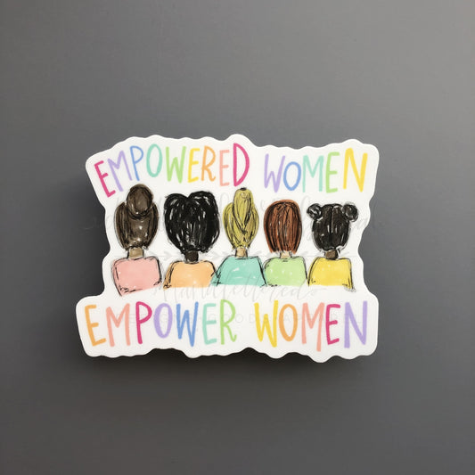 Empowered Women Empower Women Sticker - Sticker