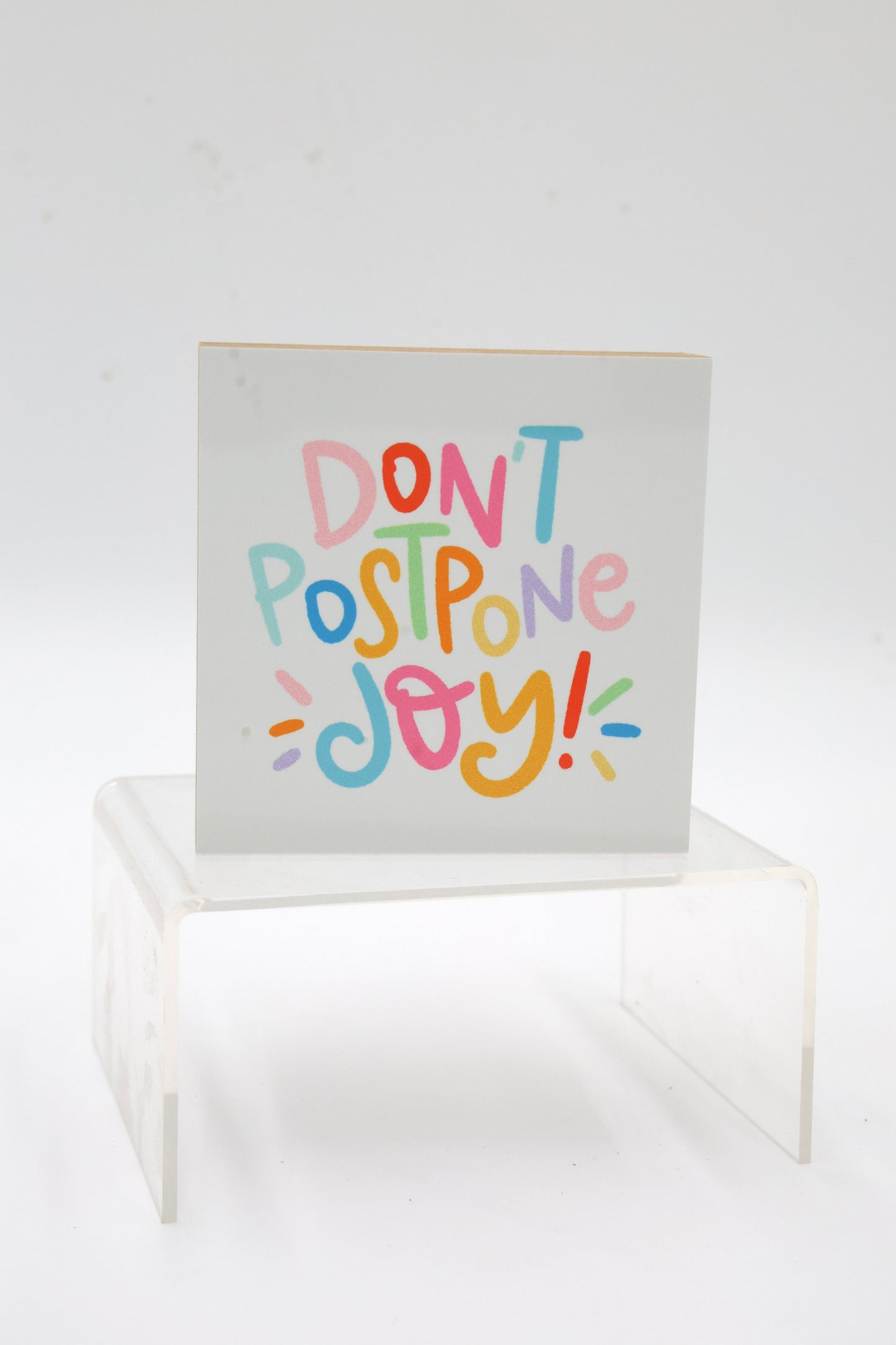 Don't Postpone Joy 4x4 Block