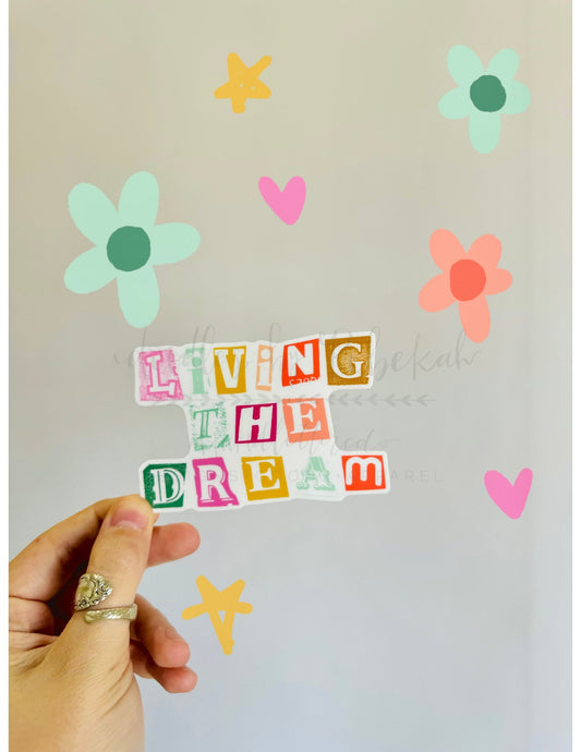 Living The Dream Sticker - Sticker