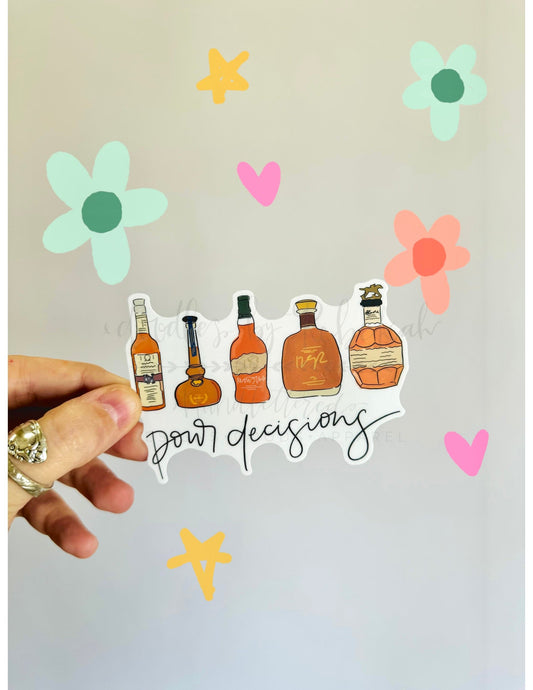 Pour Decisions Bourbon Sticker - Sticker