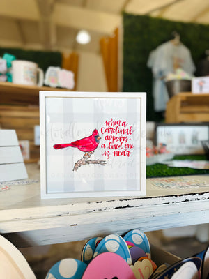 When A Cardinal Appears Framed Sign - Print