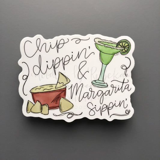 Chip Dippin’ & Margarita Sippin’ Sticker - Sticker