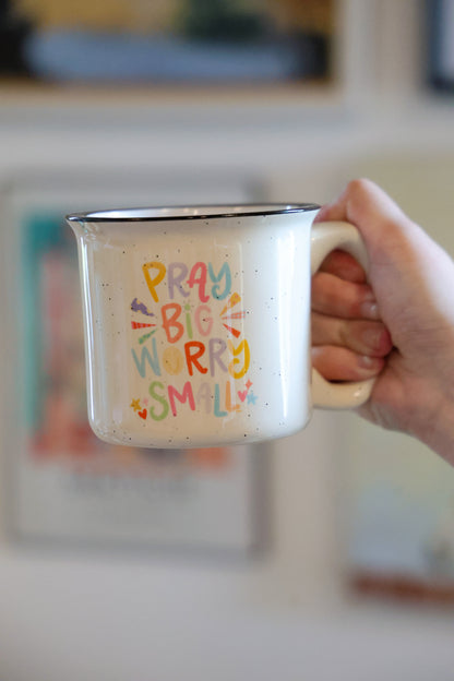 Pray Big Worry Small Mug