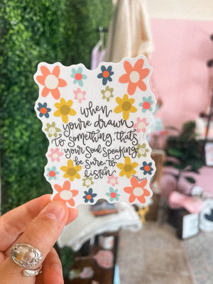When You’re Drawn to Something That’s Your Soul Speaking Sticker - Sticker