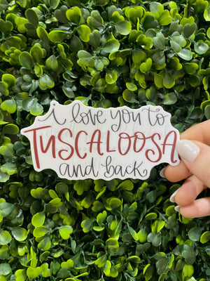 To Tuscaloosa And Back Sticker - Sticker