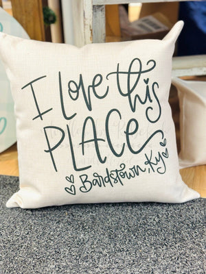 I Love This Place *Custom Town* Square Pillow - Pillow