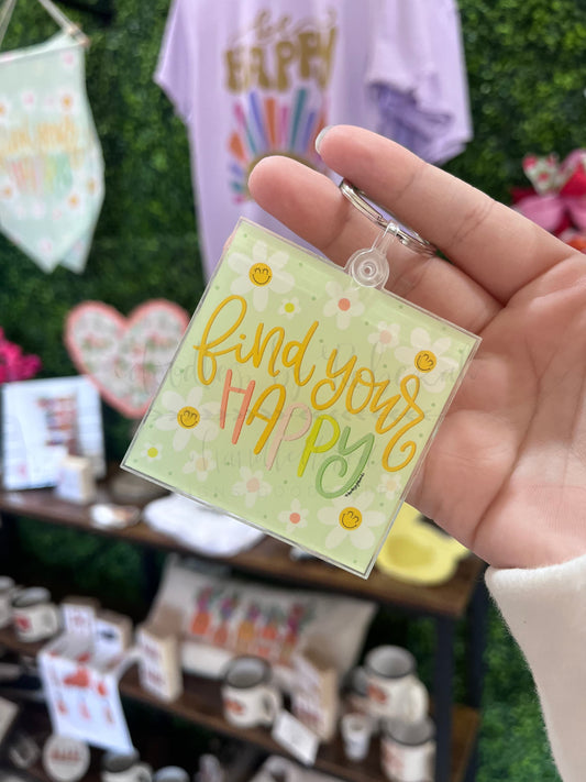 Find Your Happy Acrylic Keychain