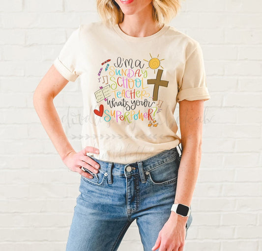 I’m A Sunday School Teacher What’s Your Superpower? - Tees