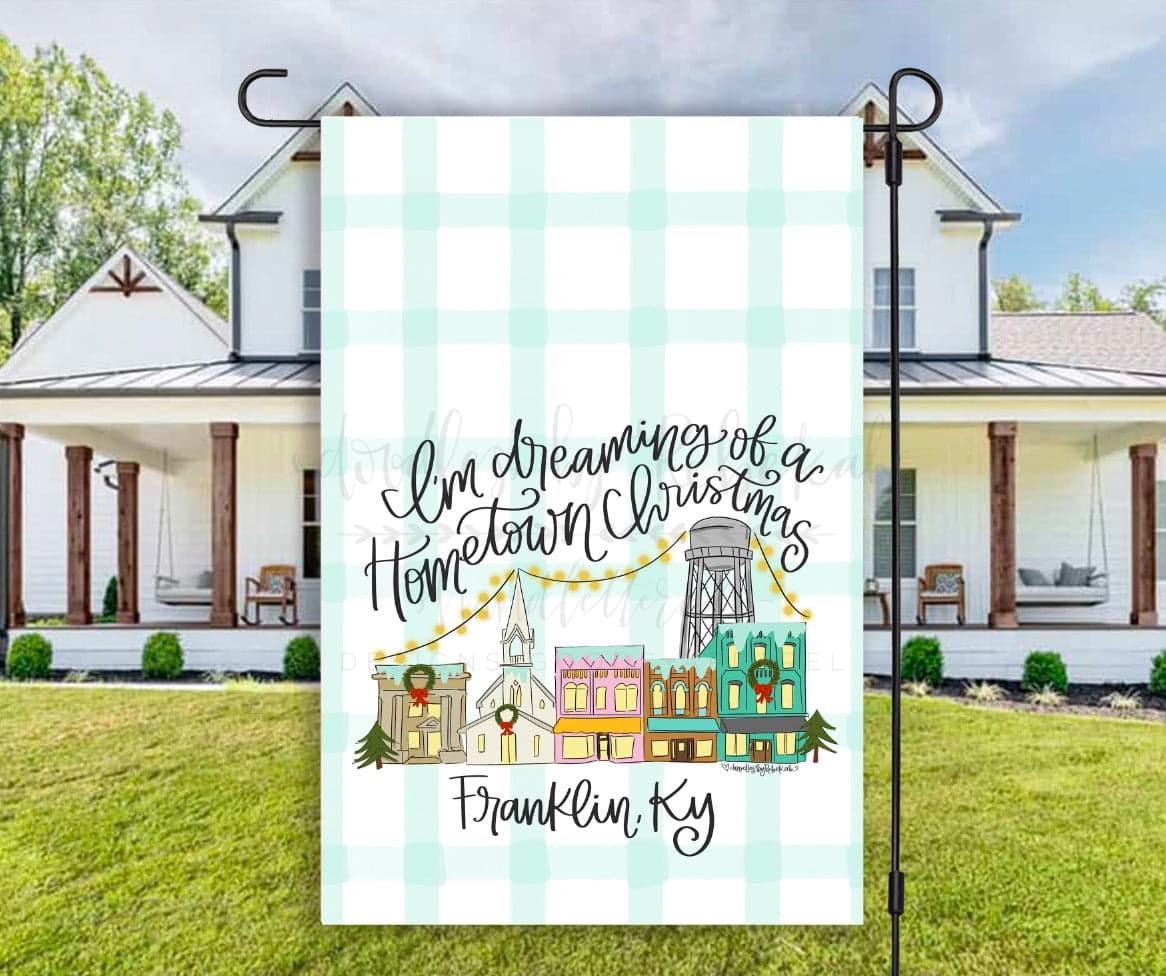 I’m Dreaming of a Hometown Christmas *Custom Town Name* Garden Flag - Garden Flag