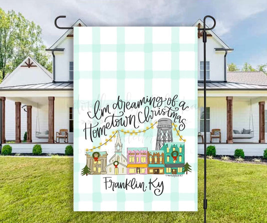 I’m Dreaming of a Hometown Christmas *Custom Town Name* Garden Flag - Garden Flag