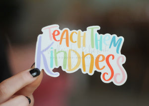 Teach Them Kindness Sticker - Sticker