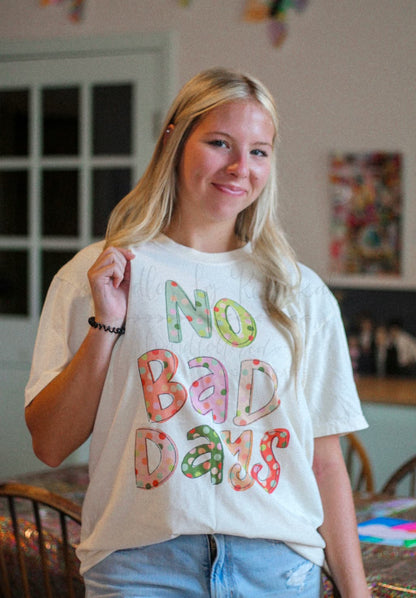 No Bad Days Tee & Sweatshirt