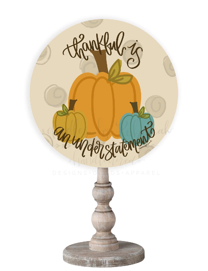 Thankful is an Understatement Topper/Attachment - Door Hanger