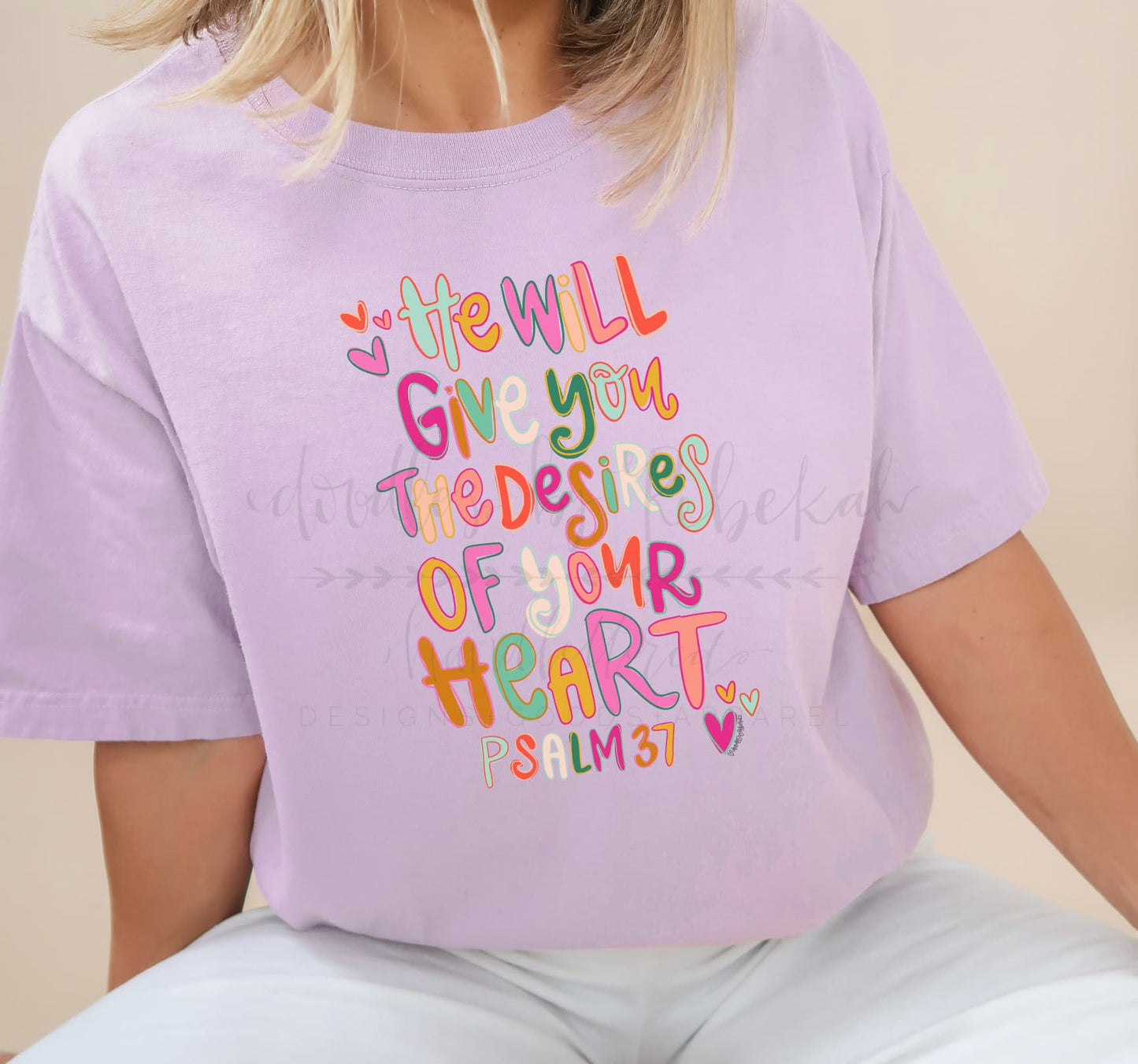 He Will Give You The Desires - Tees