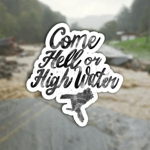 Come Hell or High Water Hurricane Helene Sticker - Sticker