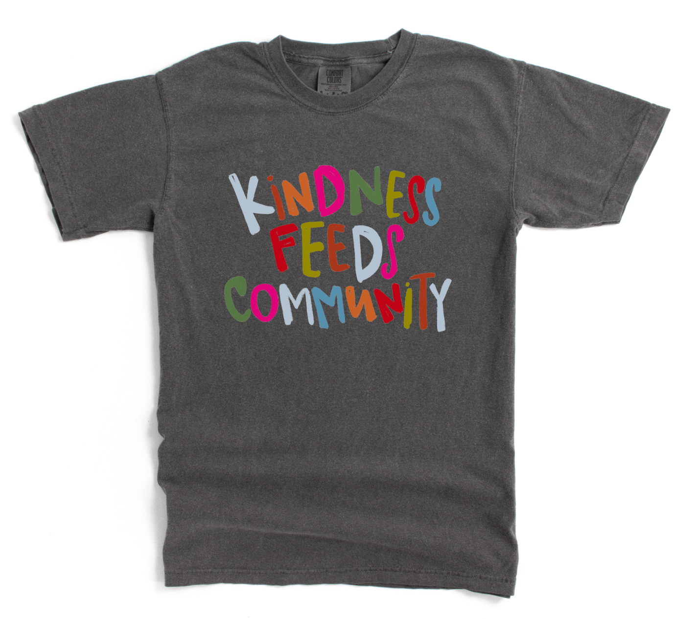 Kindness Feeds Community Tee