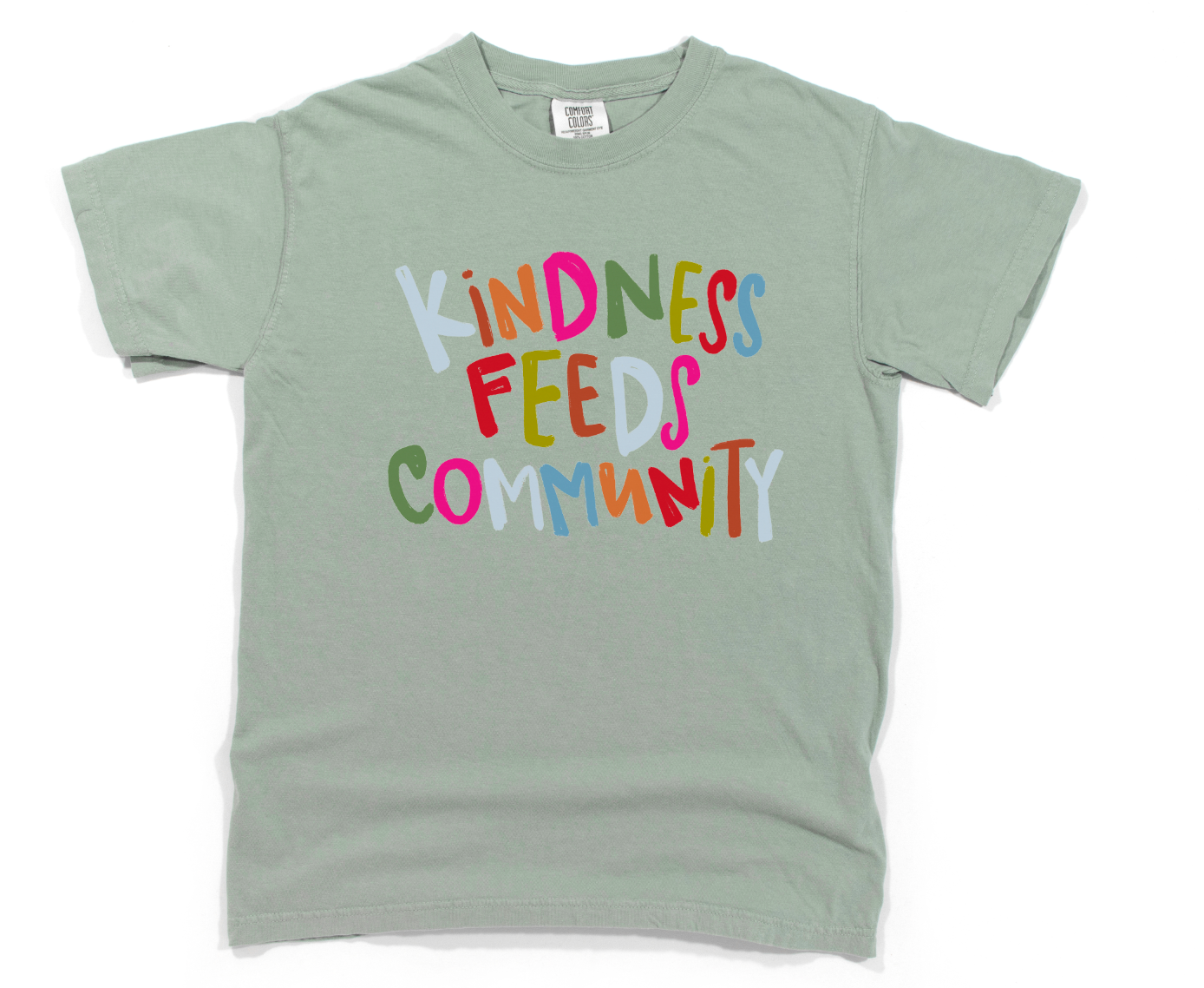 Kindness Feeds Community Tee