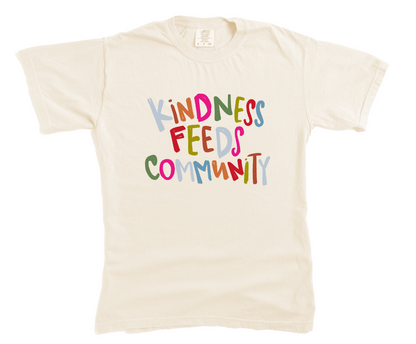 Kindness Feeds Community Tee