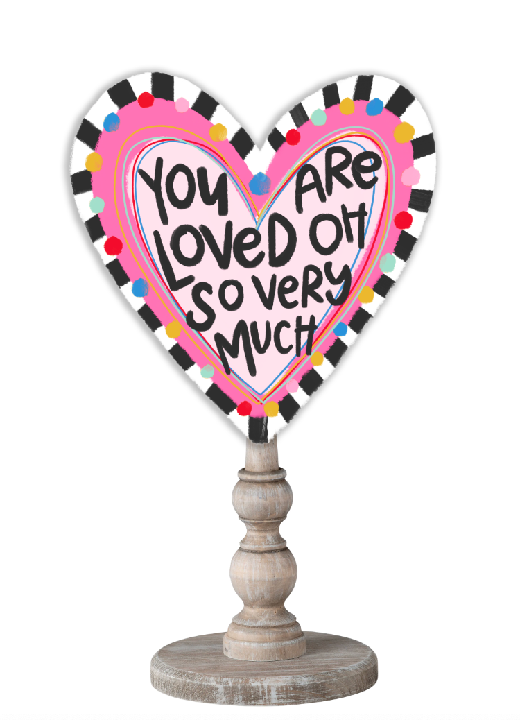 You are Loved Oh so Very Much Topper