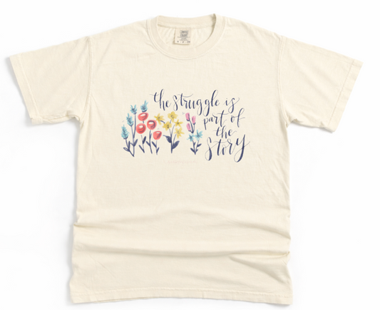 The Struggle Is Part Of The Story Ivory Tee