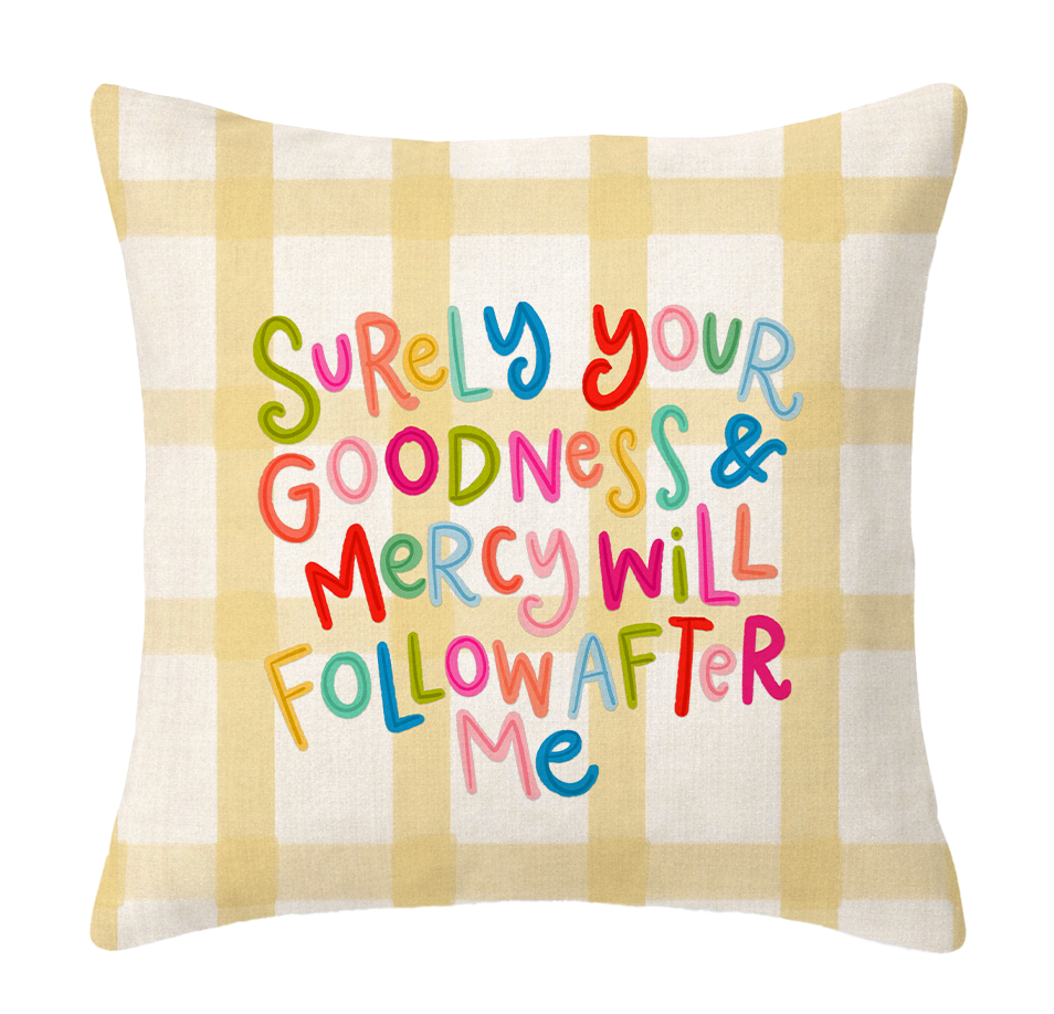 Surely Your Goodness Pillow