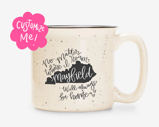 No Matter Where I Roam Custom Town Mug