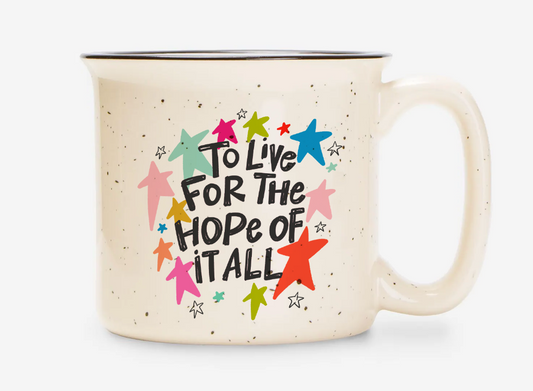 To Live For the Hope of It All Colorful Mug