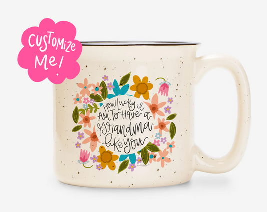 A Grandma Like You Mug [Choose Your Own Name]