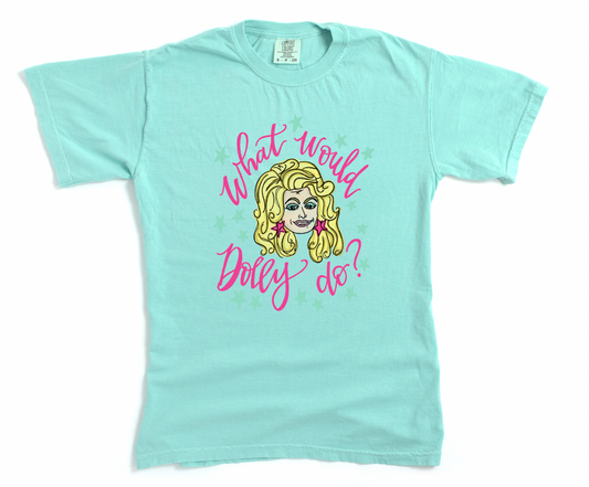 What Would Dolly Do Chalky Mint Tee